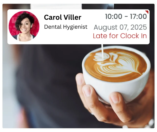 Time and attendance tracking for dental clinics