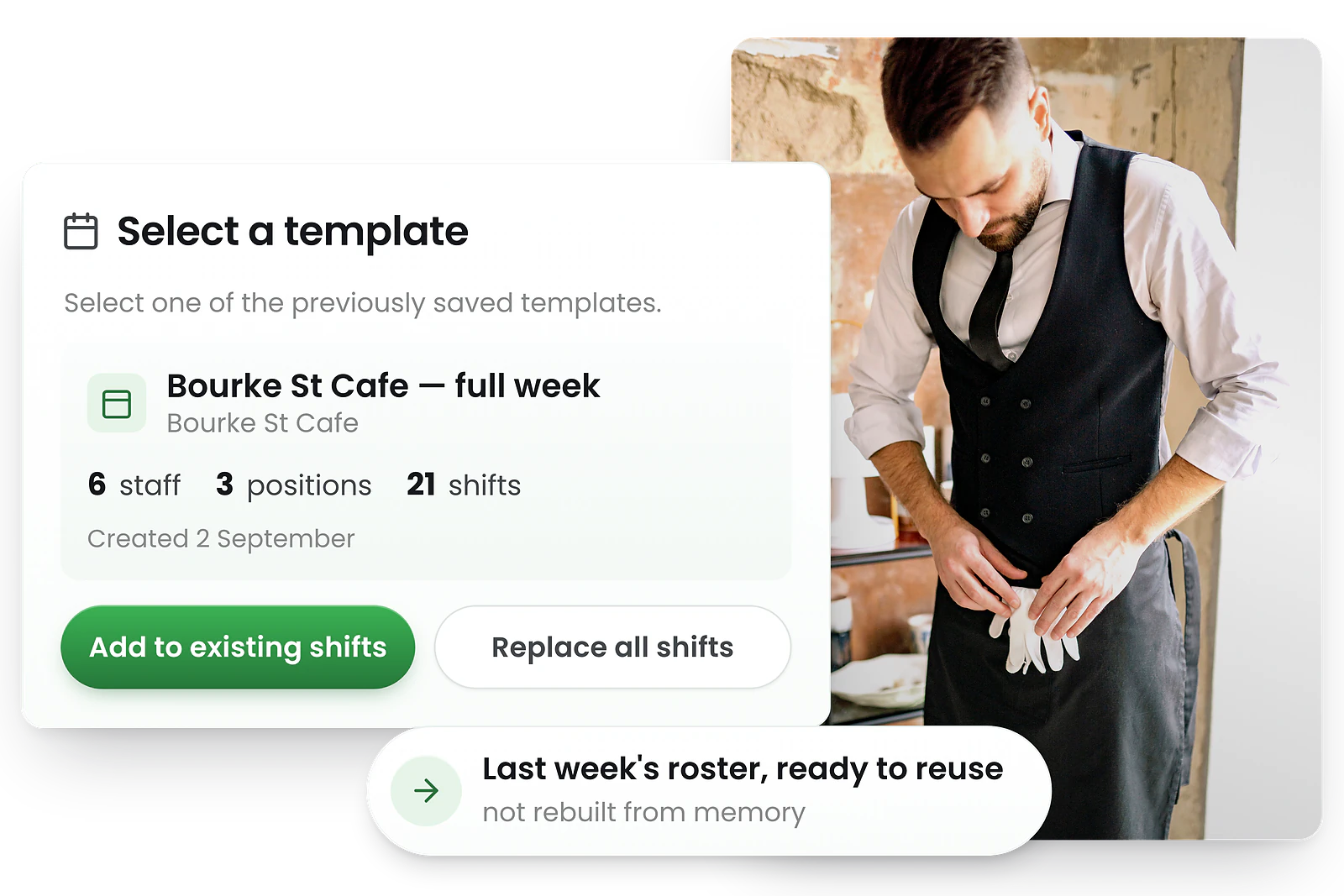 Applying a saved roster template, with the option to add to existing shifts or replace all shifts